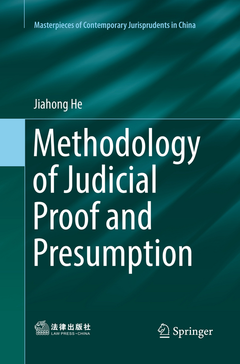 Methodology of Judicial Proof and Presumption - Jiahong He