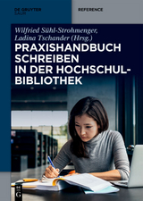 Praxishandbuch Schreiben in der Hochschulbibliothek - 