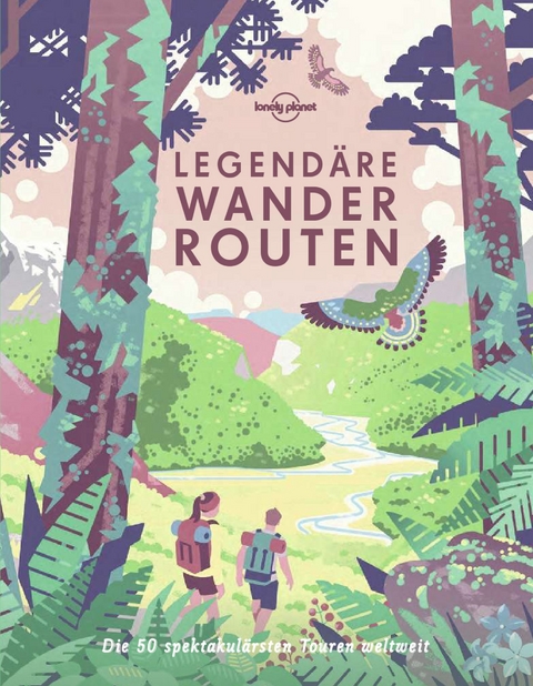 Legendäre Wanderrouten - Lonely Planet