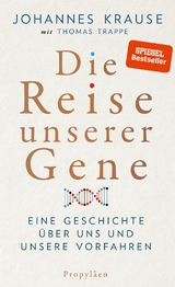 Die Reise unserer Gene - Johannes Krause, Thomas Trappe