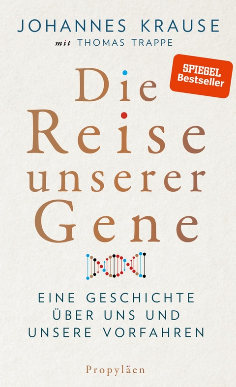 Die Reise unserer Gene - Johannes Krause, Thomas Trappe