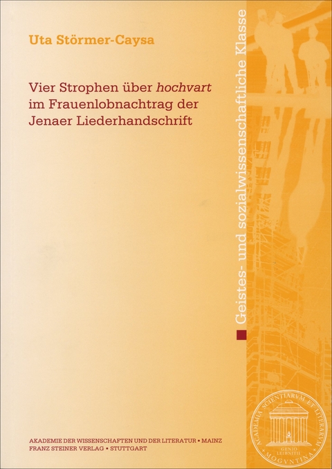 Vier Strophen über "hochvart" im Frauenlobnachtrag der Jenaer Liederhandschrift - Uta Störmer-Caysa