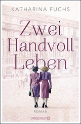 Zwei Handvoll Leben - Katharina Fuchs