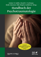 Handbuch der Psychotraumatologie - Seidler, Günter H.; Freyberger, Harald J.; Glaesmer, Heide; Gahleitner, Silke Brigitta