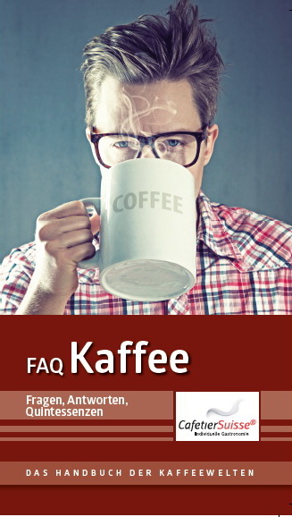 "FAQ Kaffee" - Edition Cafetier Suisse - Martin Kienreich