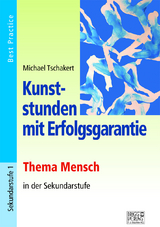 Kunststunden mit Erfolgsgarantie - Thema Mensch - Michael Tschakert