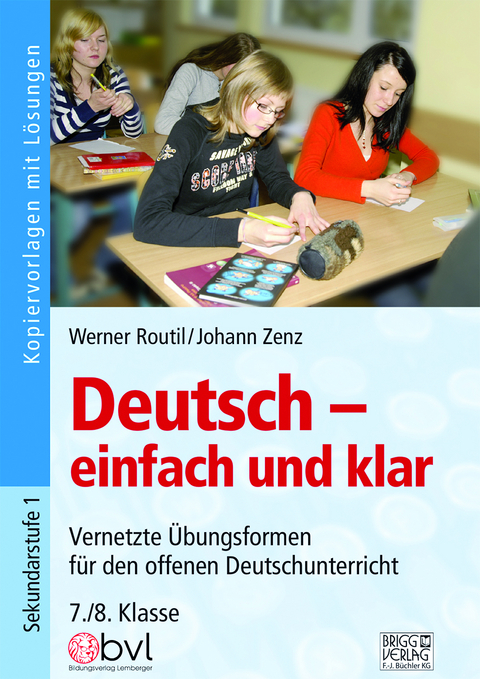 Deutsch – einfach und klar 7./8. Klasse - Werner Routil, Johann Zenz