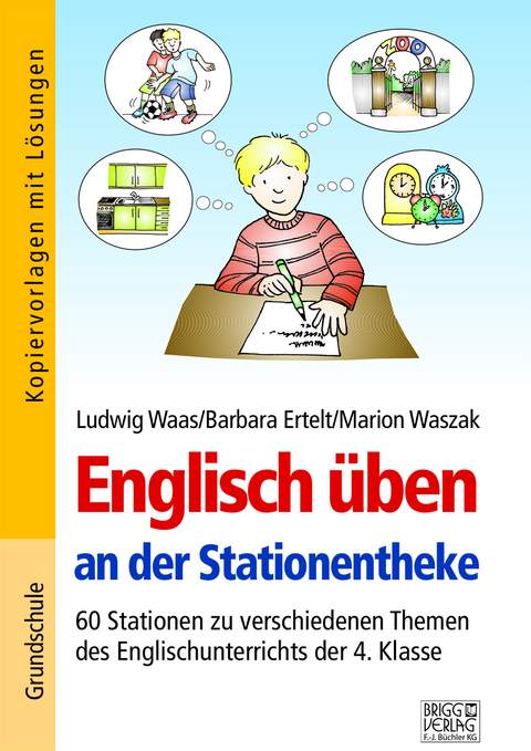 Englisch üben an der Stationentheke - 4. Klasse - Ludwig Waas, Barbara Ertelt, Marion Waszak