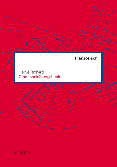 Grammatikübungsbuch Französisch - Hervé Richard