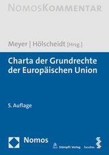 Charta der Grundrechte der Europäischen Union - Meyer, Jürgen; Hölscheidt, Sven