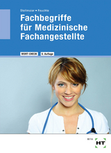 Fachbegriffe für Medizinische Fachangestellte - Dr. Stollmaier, Winfried; Dr. Feuchte, Christa