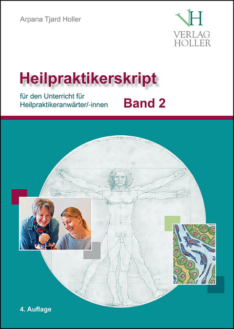 Heilpraktikerskript Band 2 (farbig) - Arpana Tjard Holler