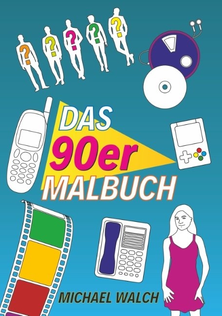 Das 90er Malbuch - Michael Walch