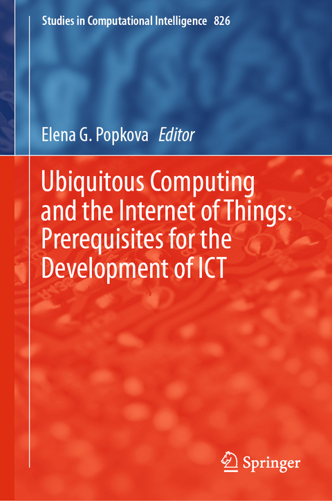 Ubiquitous Computing and the Internet of Things: Prerequisites for the Development of ICT - 