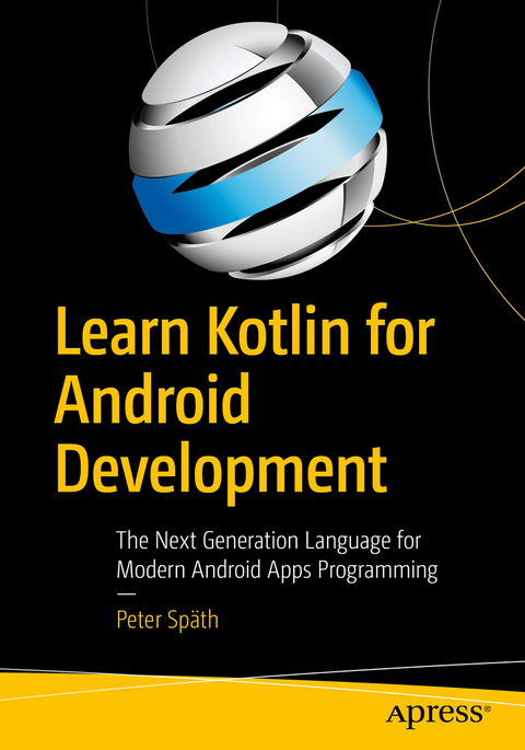 Learn Kotlin for Android Development - Peter Späth