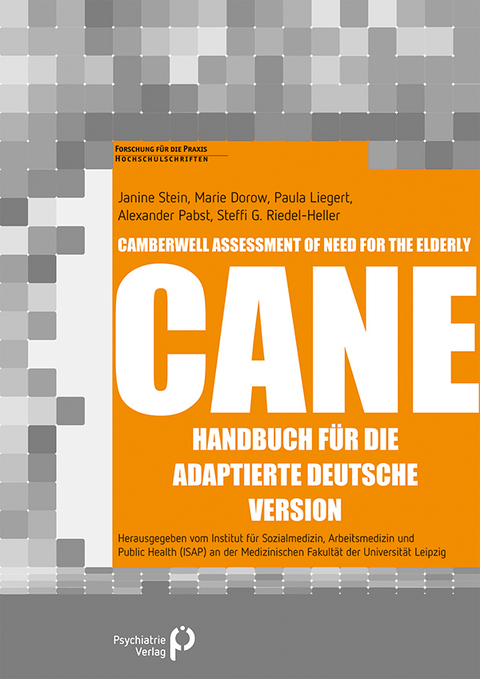 Camberwell Assessment of Need for the Elderly – CANE - Janine Stein, Marie Dorow, Paula Liegert, Alexander Pabst, Steffi Riedel-Heller