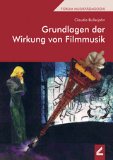 Grundlagen der Wirkung von Filmmusik - Claudia Bullerjahn