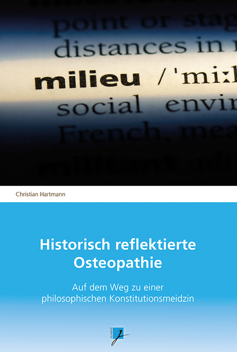 Historisch reflektierte Osteopathie - Christian Hartmann
