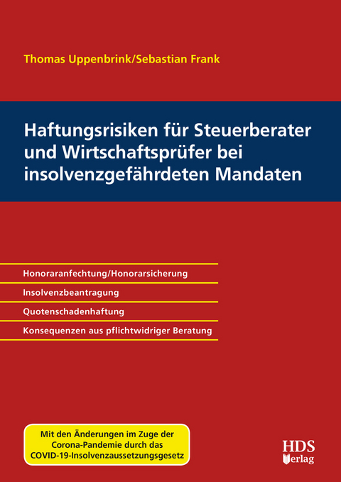 Haftungsrisiken für Steuerberater und Wirtschaftsprüfer bei insolvenzgefährdeten Mandaten - Thomas Uppenbrink, Sebastian Frank