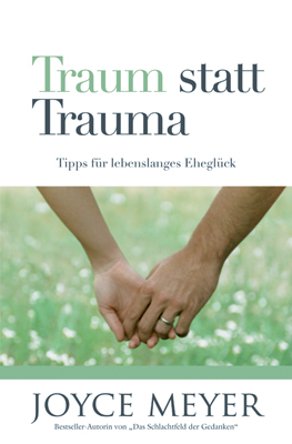 Traum statt Trauma - Joyce Meyer