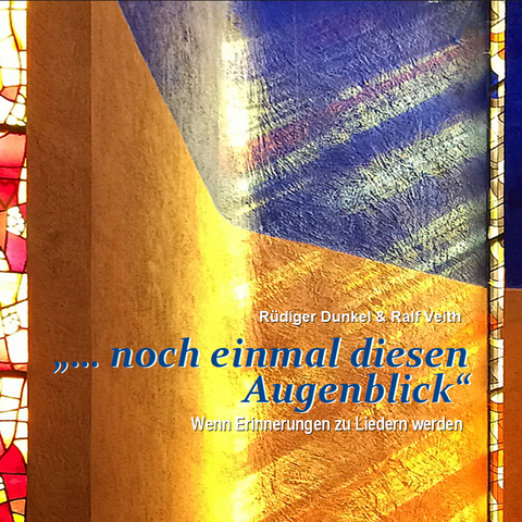 „ ... noch einmal diesen Augenblick" - 