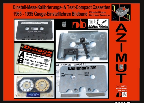 Einstell-Mess-Kalibrierungs- u. Test-Compact Cassetten 1965 -1995 Bildband inkl. Gauge - Einstelllehren - Uwe H. Sültz