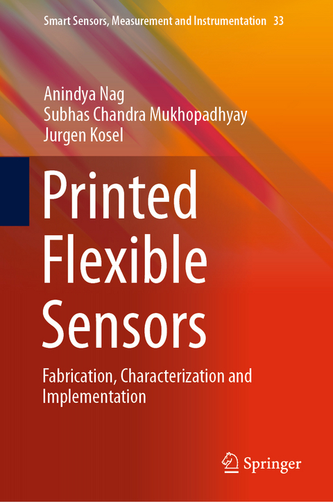Printed Flexible Sensors - Anindya Nag, Subhas Chandra Mukhopadhyay, Jurgen Kosel