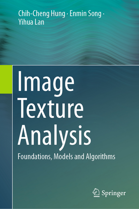 Image Texture Analysis - Chih-Cheng Hung, Enmin Song, Yihua Lan