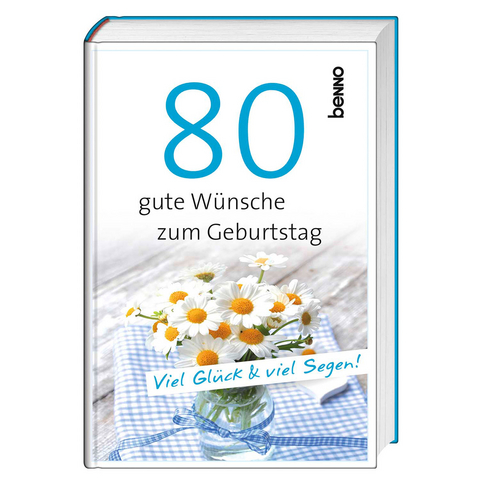 Geschenkbuch »80 gute Wünsche zum Geburtstag«