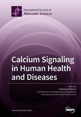 Calcium Signaling in Human Health and Diseases