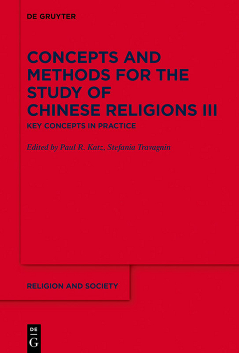 Concepts and Methods for the Study of Chinese Religions / Key Concepts in Practice - 