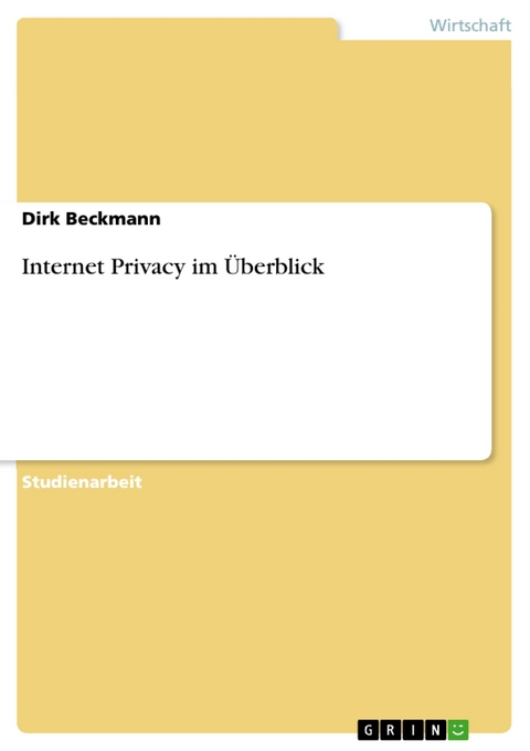 Internet Privacy im Überblick -  Dirk Beckmann