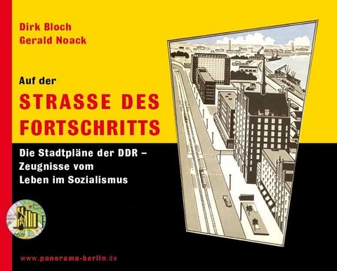 Auf der Strasse des Fortschritts - Dirk Bloch, Gerald Noack