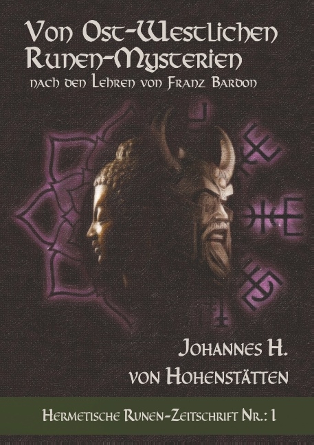 Von ost-westlichen Runen-Mysterien - Johannes H. von Hohenstätten