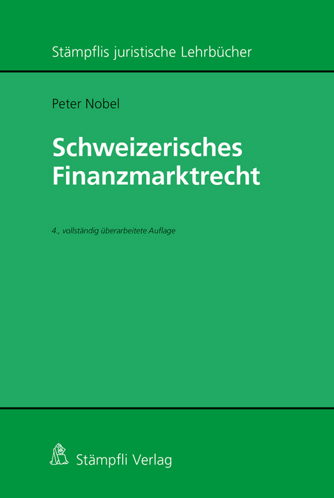 Schweizerisches Finanzmarktrecht - Peter Nobel