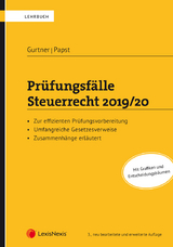 Prüfungsfälle Steuerrecht 2019/20 - Wolfgang Gurtner, Stefan Papst