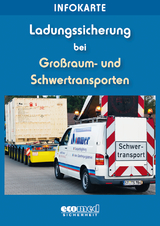 Infokarte Ladungssicherung Großraum- und Schwertransporte - Schlobohm, Wolfgang