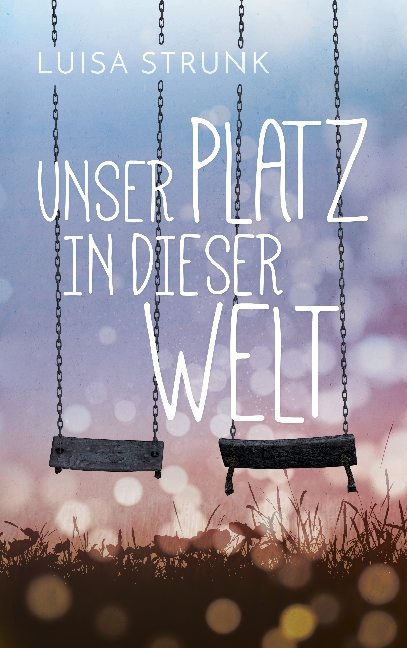 Unser Platz in dieser Welt - Luisa Strunk