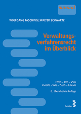 Verwaltungsverfahrensrecht im Überblick - Fasching, Wolfgang; Schwartz, Walter