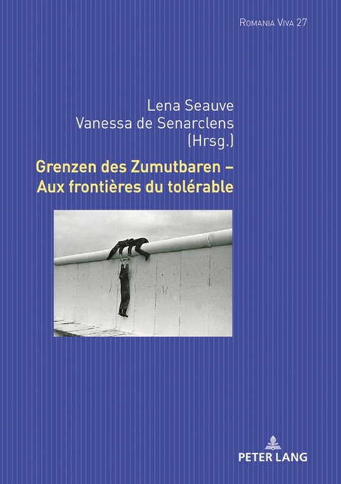 Grenzen des Zumutbaren – Aux frontières du tolérable - 