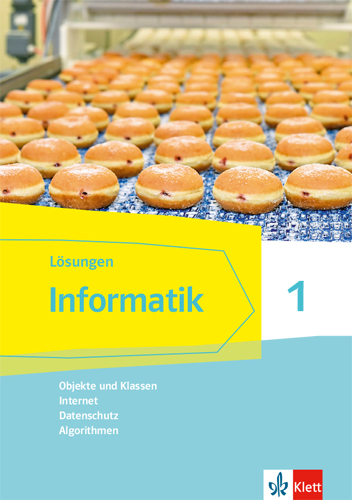 Informatik 1 (Objekte und Klassen, Internet, Datenschutz, Algorithmen). Ausgabe Bayern