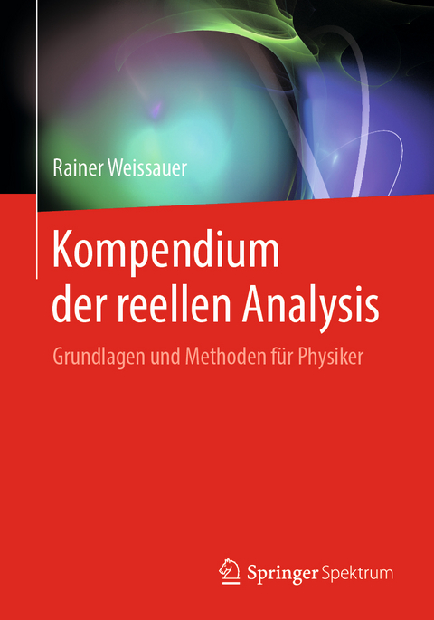 Kompendium der reellen Analysis - Rainer Weissauer