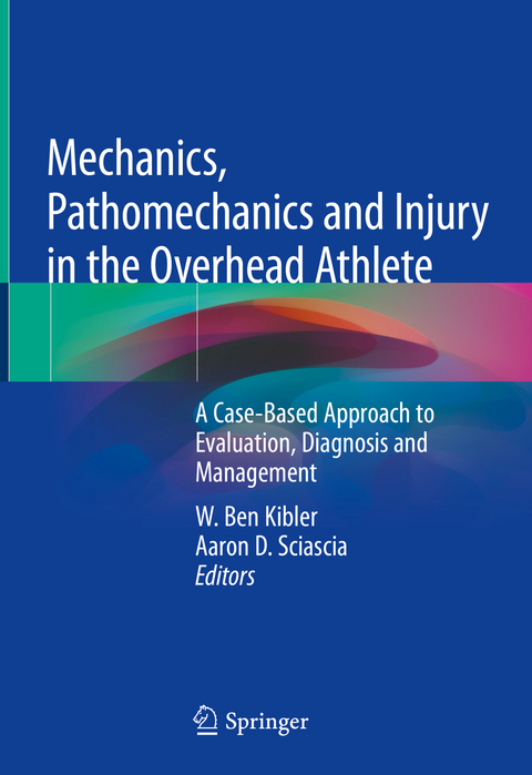 Mechanics, Pathomechanics and Injury in the Overhead Athlete - 