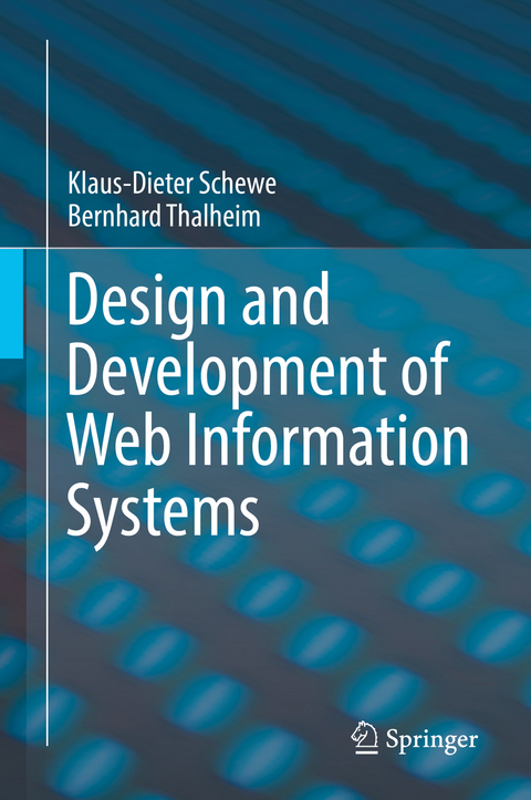 Design and Development of Web Information Systems - Klaus-Dieter Schewe, Bernhard Thalheim