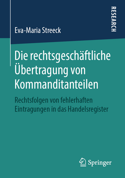 Die rechtsgeschäftliche Übertragung von Kommanditanteilen - Eva-Maria Streeck