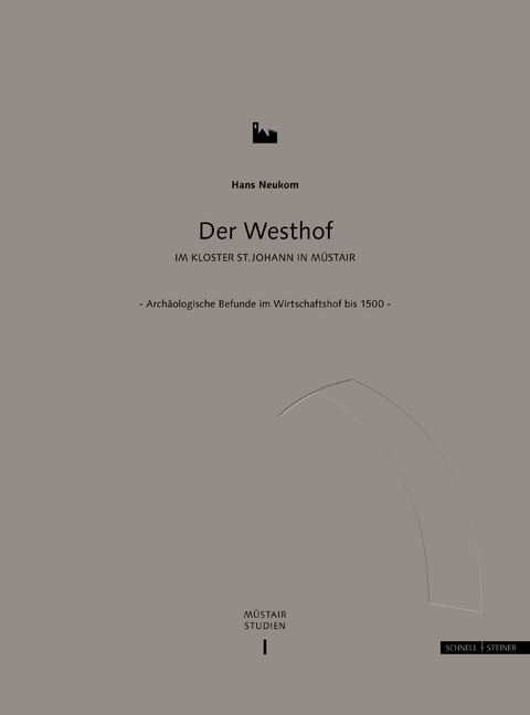 Der Westhof im Kloster St. Johann in Müstair - Hans Neukom