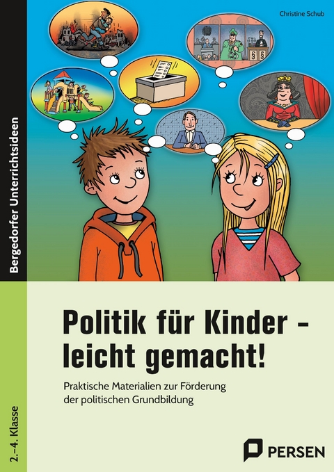 Politik für Kinder - leicht gemacht! - Christine Schub