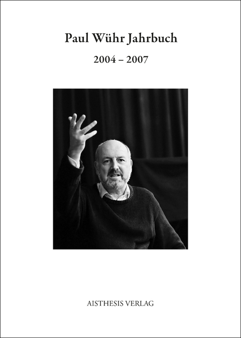 Paul Wühr Jahrbuch 2004-2007 - 