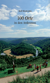 100 Orte in den Ardennen - Rolf Minderjahn