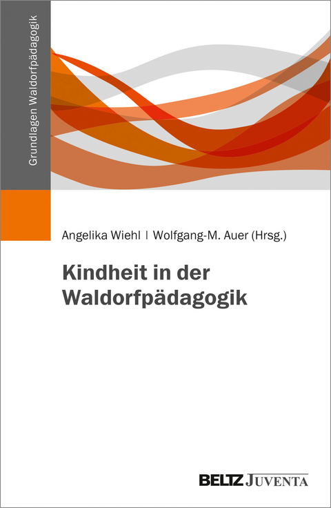 Kindheit in der Waldorfpädagogik - 